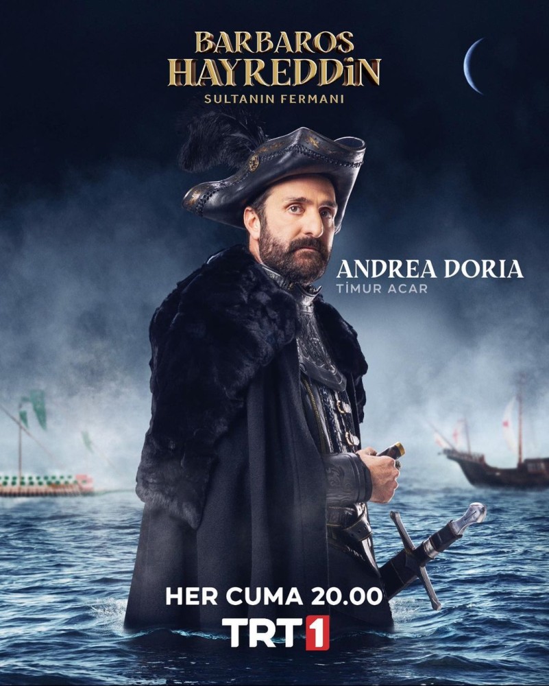 barbaros hayreddin sultanin fermani andrea doria timur acar kimdir nerelidir kac yasindadir